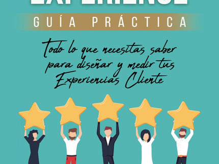 Customer Experience Guía Práctica