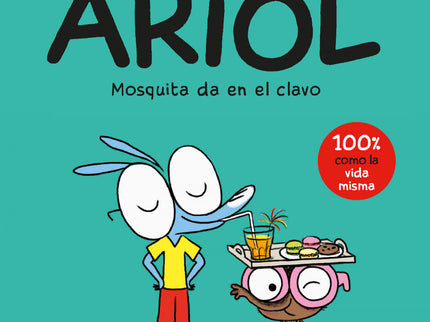 Ariol. Mosquita Da En El Clavo
