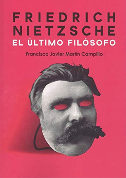 Libro Friedrich Nietzsche. El último Filósofo: Todos los desarrollos de la filosofía contemporánea parten de Nietzsche y no son pocos los que hacen depender la supervivencia de la filosofía de ser fieles a las orientaciones de Nietzsche. Por su profesión de filólogo Nietzsche conocía a la perfección los recursos de la oratoria antigua y los usaba profusamente con maestría.