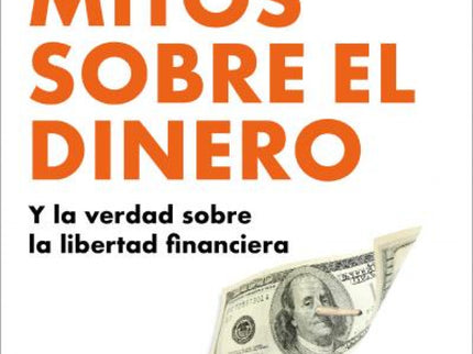 Siete Mitos Sobre El Dinero