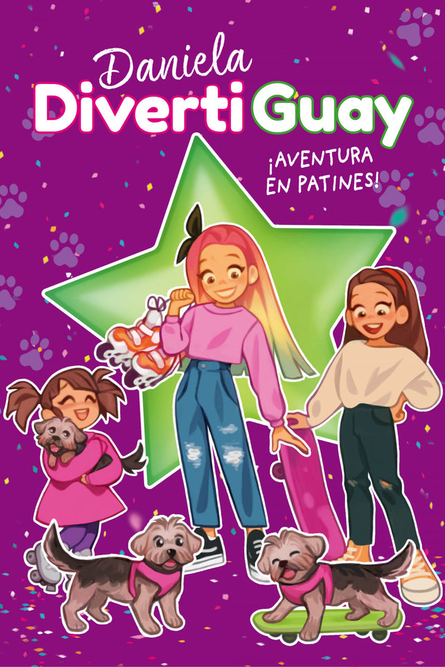 ¡aventura En Patines! (daniela Divertiguay 5)