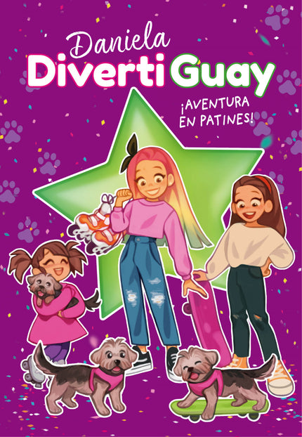 ¡aventura En Patines! (daniela Divertiguay 5)