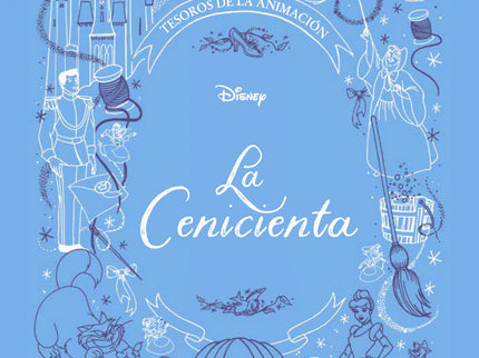 La Cenicienta. Tesoros De La Animación