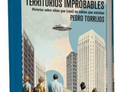 Territorios Improbables (ed. Limitada Y Numerada)