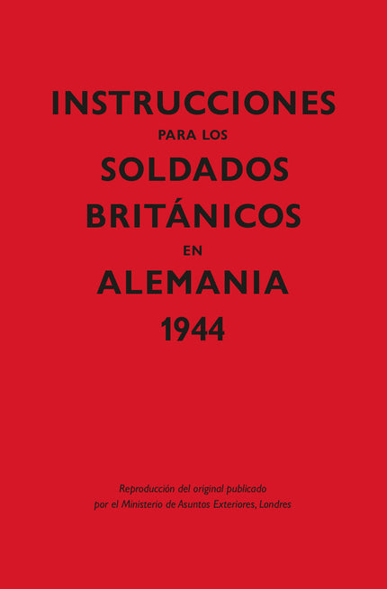 Instrucciones Para Los Soldados Britçnicos En Alemania, 1944