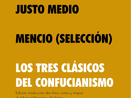 Gran Estudio, Doctrina Del Justo Medio Y Mencio