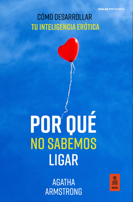 Por Qué No Sabemos Ligar