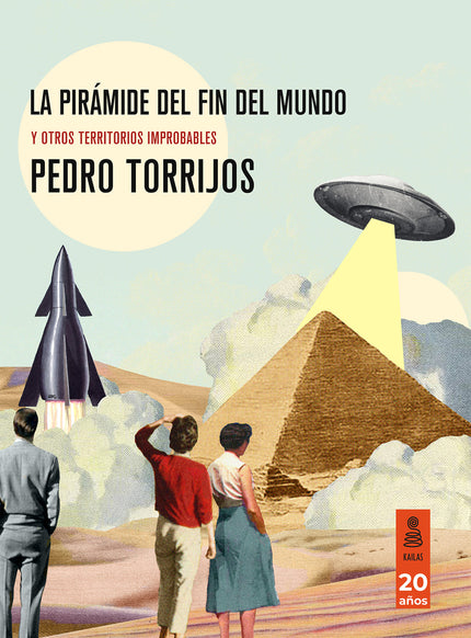La Pirámide Del Fin Del Mundo Y Otros Territorios Improbables
