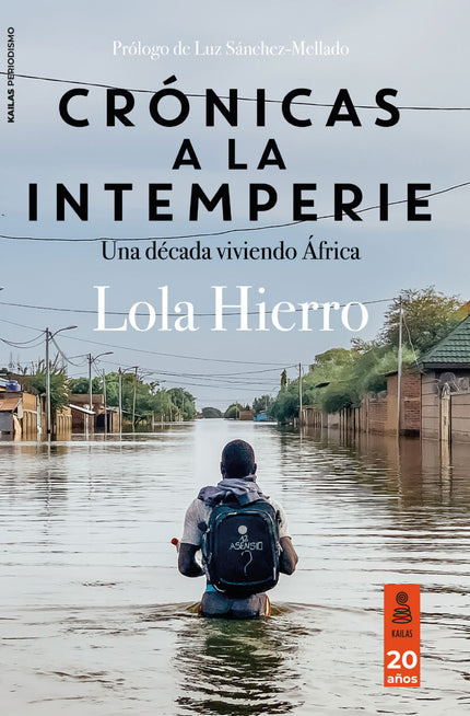 Crónicas A La Intemperie (una Década Viviendo En áfrica)