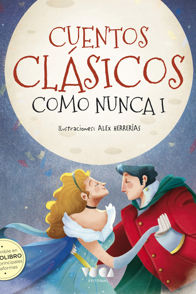 Libro Cuentos Clásicos Como Nunca I: Descubre con tus hijos los cuentos clásicos de siempre... ¡como nunca!