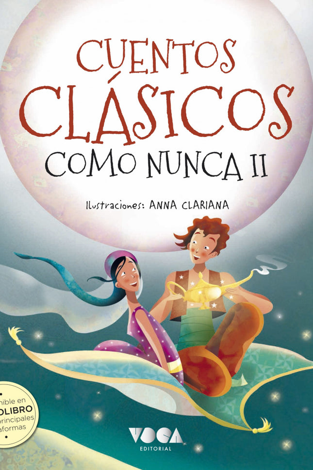 Libro Cuentos Clásicos Como Nunca Ii: Descubre con tus hijos los cuentos clásicos de siempre... ¡como nunca!
