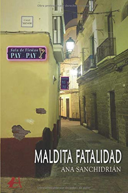 Libro Maldita Fatalidad: Cádiz, 1958. Pablo y Gerardo acuden al Pay-Pay, un club nocturno de ma la reputación, atraídos por la actuación del sensual grupo cubano Las Mulatas de Malecón.