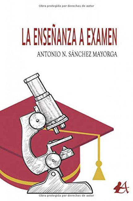 Libro La Enseñanza A Examen: Una descripción diversa del mundo de la enseñanza a través de la visió n de un experimentado y reconocido cronista de la educación. La presen tación es original, inclusiva, sencilla pero rigurosa, y está llena de personajes, vivencias y datos que, junto a las opiniones y propuestas del autor, conforman una lectura muy interesante para toda clase de p úblico.