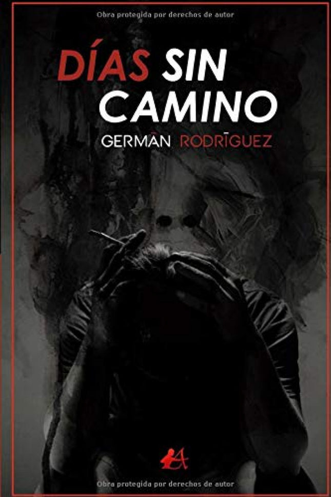 Libro D¡as Sin Camino: Ese miedo abismal a estar solos y pensar, sobre todo miedo a pensar. E n los sueños fustrados, en lo que se convirtieron, en lo predecible qu e es su vida.
