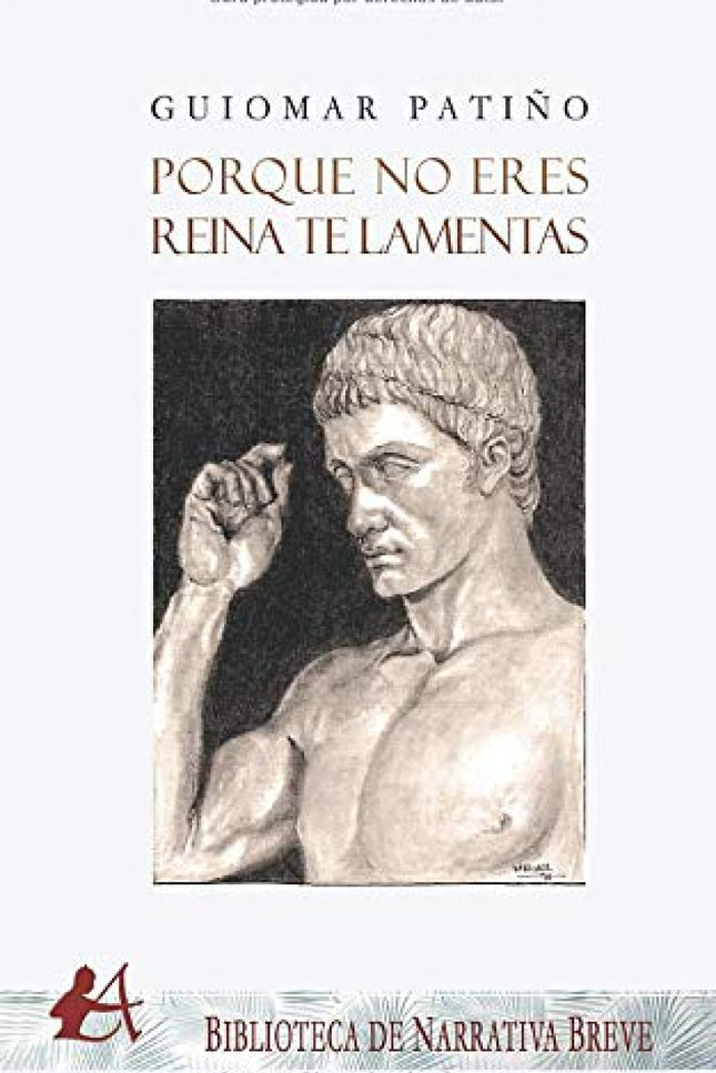 Libro Porque No Eres Reina Te Lamentas: Siglo I, época romana: Agripina Mayor narra la parte más emocionante d e su vida tras el asesinato de su esposo, Germánico. La obra es una re creación de la autobiografía de esta mujer, biografía que sabemos exis tió pero que, lamentablemente no nos ha llegado.