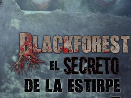Blackforest: El Secreto De Una Estirpe Abominable