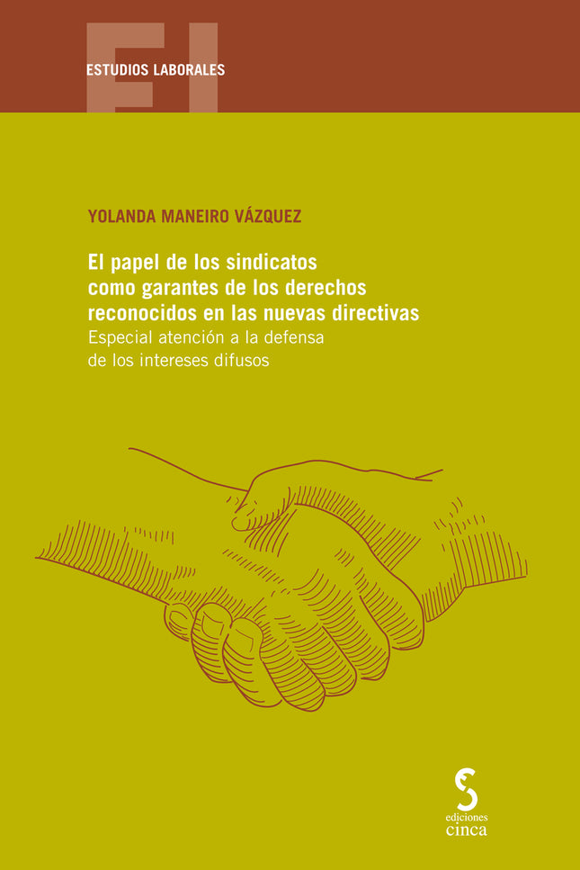 El Papel De Los Sindicatos Como Garantes De Los Derechos Reconocidos En Las Nuevas Directivas
