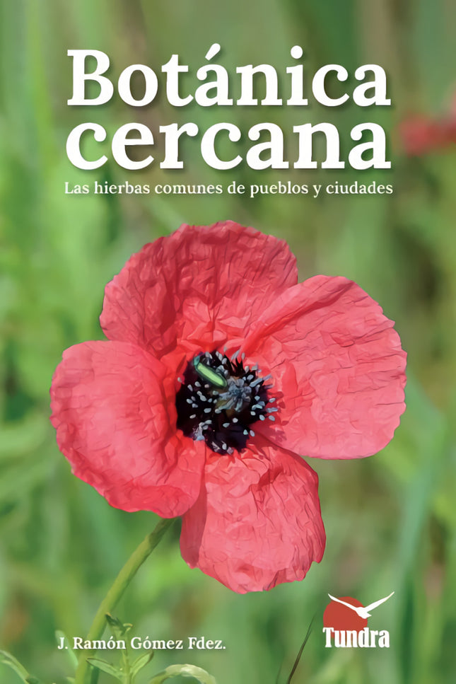 Botanica Cercana. Las Hierbas Comunes De Los Pueblos Y Ciudades