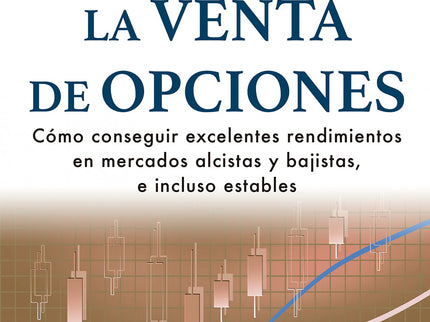 Guía Completa Para La Venta De Opciones, La
