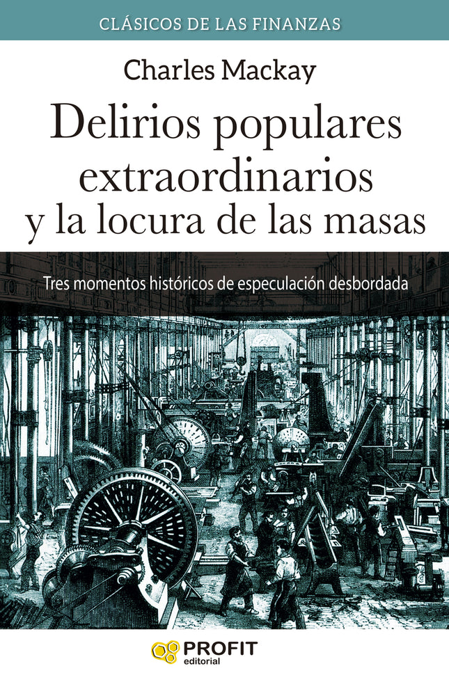 Delirios Populares Extraordinarios Y La Locura De Las Masas N.e.