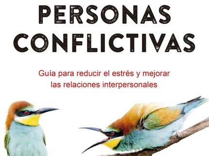 Cómo Tratar Con Personas Conflictivas N.e.