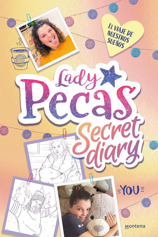 El Viaje De Nuestros Sueños (lady Pecas Secret Diary 2)