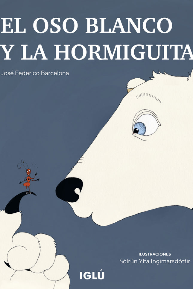 El Oso Blanco Y La Hormiguita