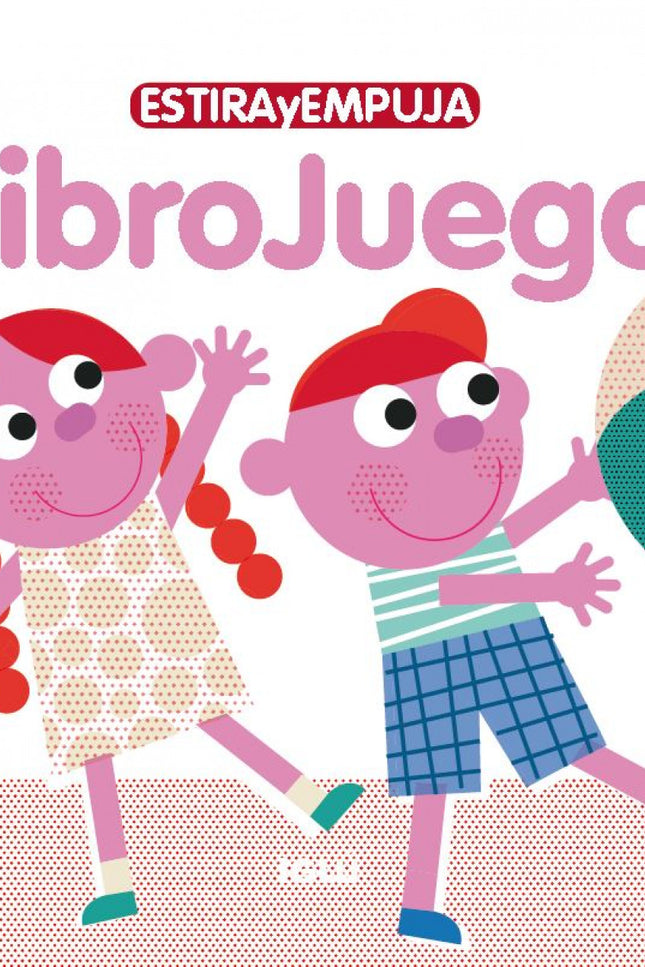 Estira Y Empuja - Librojuego
