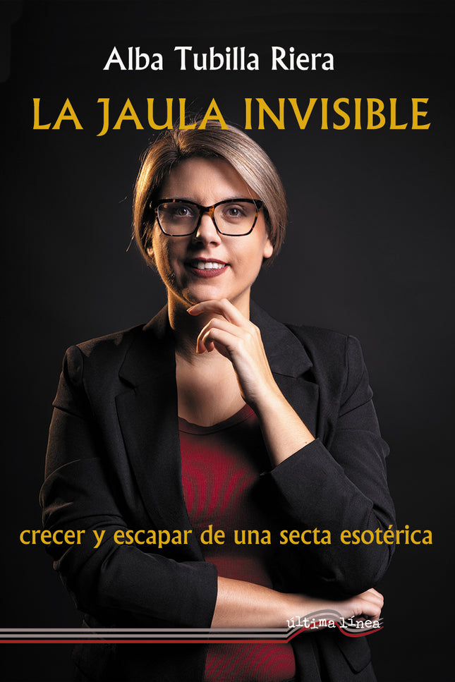 La Jaula Invisible (crecer Y Escapar De Una Secta Esotérica)