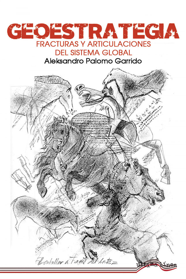Geoestrategia: Fracturas Y Articulaciones Del Sistema Global
