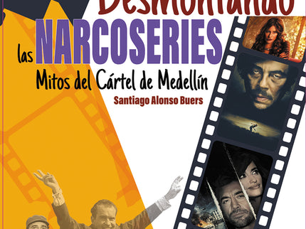 Desmontando Las Narcoseries (mitos Del Cártel De Medellín)
