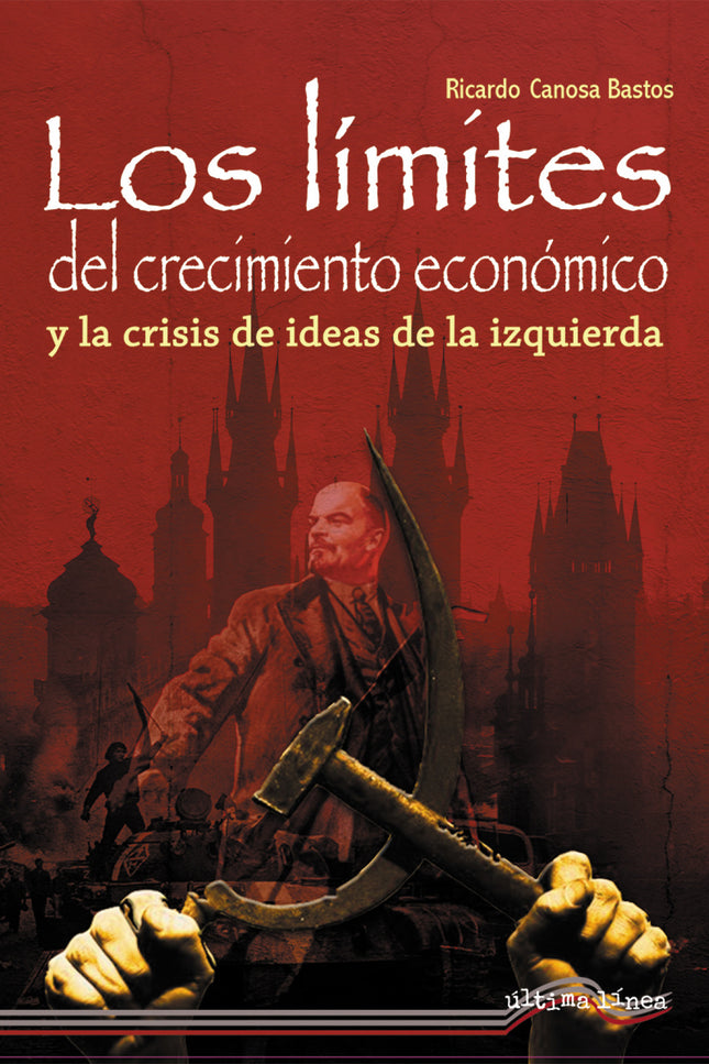 Los Límites Del Crecimiento Económico Y La Crisis De Ideas De La Izquierda