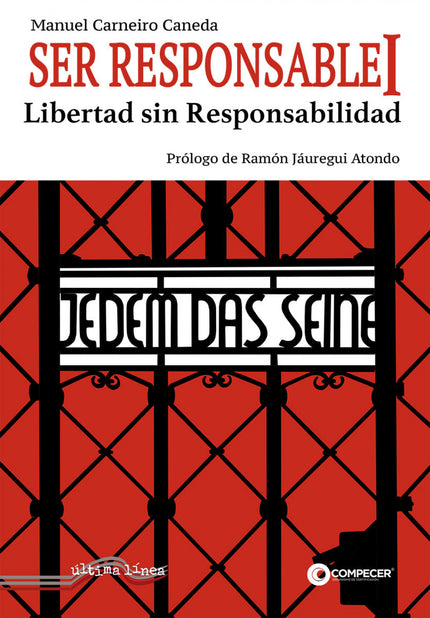 Ser Responsable I: La Libertad Sin Responsabilidad