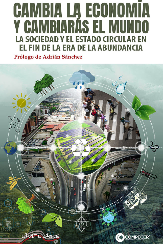 Cambia La Economía Y Cambiarás El Mundo