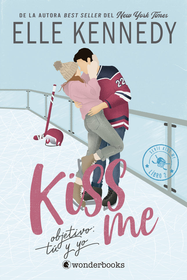 Objetivo: Tu Y Yo (#kissme 2)