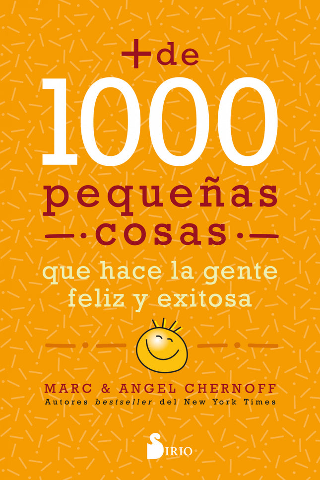 Más De Mil Pequeñas Cosas Que Hace La Gente Feliz Y Exitosa