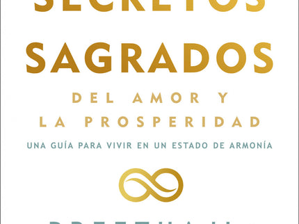 Los Cuatro Secretos Sagrados Del Amor Y De La Prosperidad