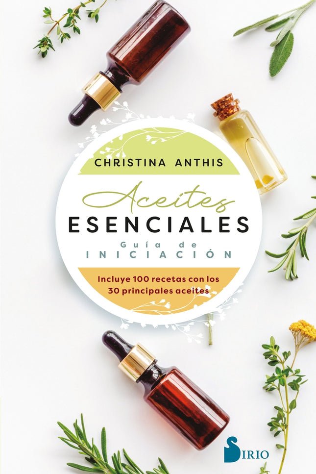 Aceites Esenciales. Guía De Iniciación