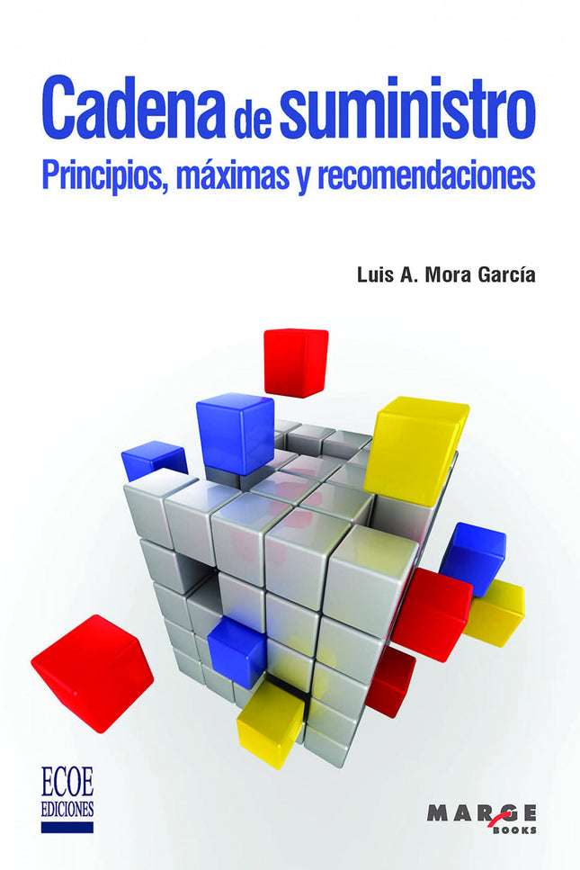 Cadena De Suministro. Principios, Máximas Y Recomendaciones