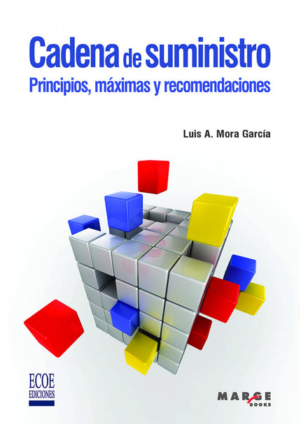 Cadena De Suministro. Principios, Máximas Y Recomendaciones