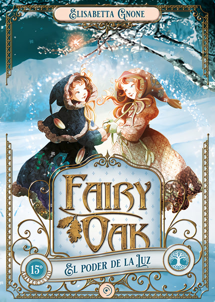 Fairy Oak 3. El Poder De La Luz