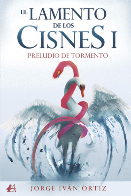 Libro El Lamento De Los Cisnes I: El lamento de los cisnes ha comenzado. Los cantos han escapado de Tormento y claman encontrar a quien esté dispuesto a creer en sus notas y en su funesta melodía.