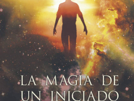 Portada del libro La Magia De Un Iniciado