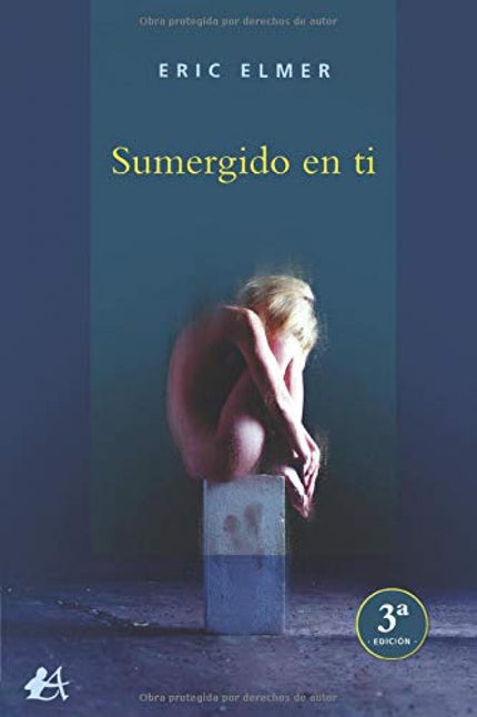 Libro Sumergido En Ti: Bienvenidos al carrusel emocional de un joven inadaptado casi por voluntad propia. Una historia atemporal.
