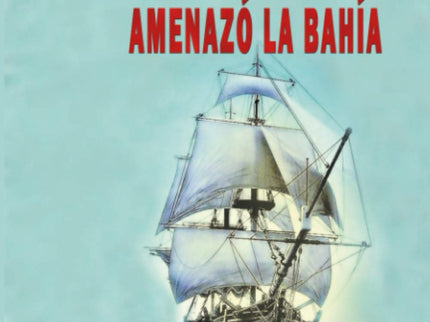 Cuando El Dragón Amenazó La Bahía