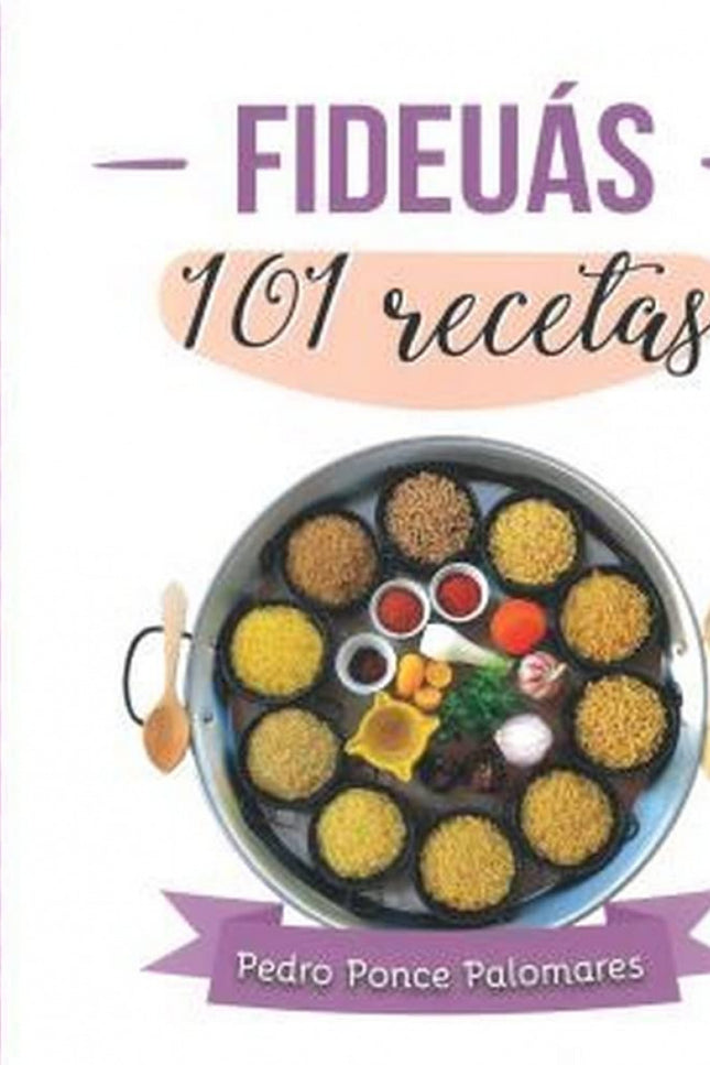 Fideuas:101 Recetas