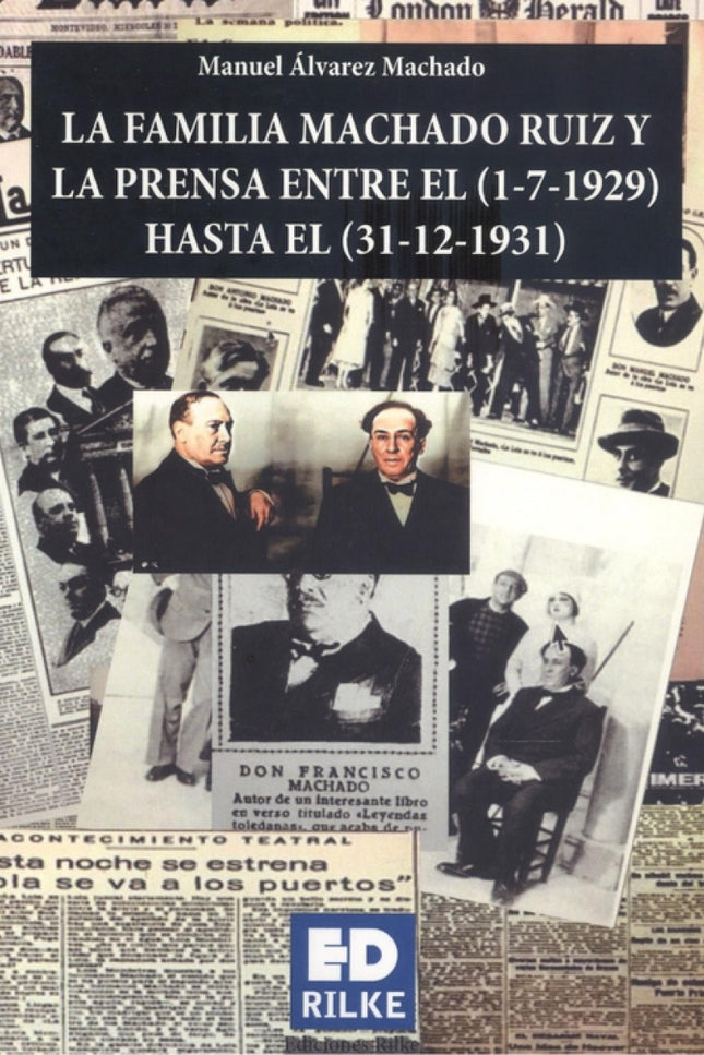 La Familia Machado Ruiz Y La Prensa Entre 1929 -1931