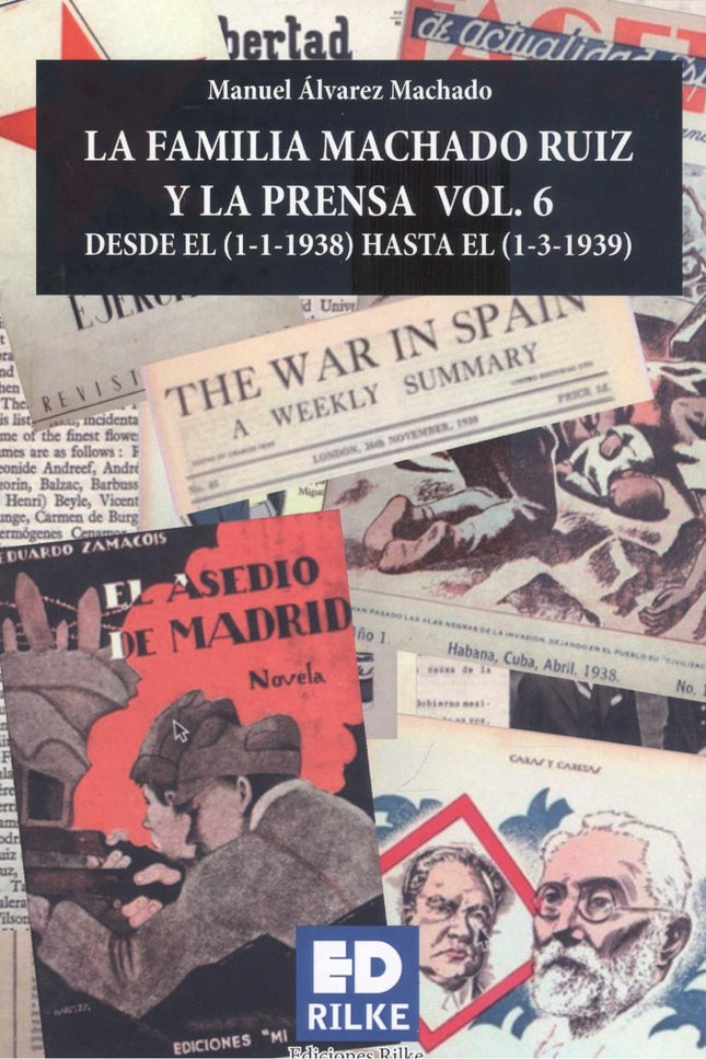 La Familia Machado Ruiz Y La Prensa Vol.6