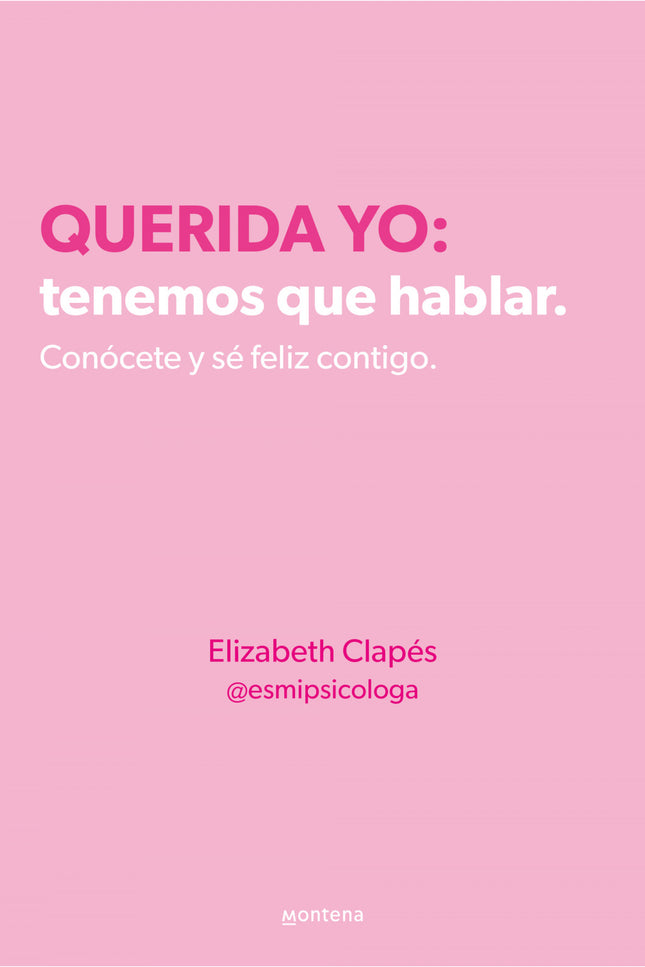 Querida Yo: Tenemos Que Hablar