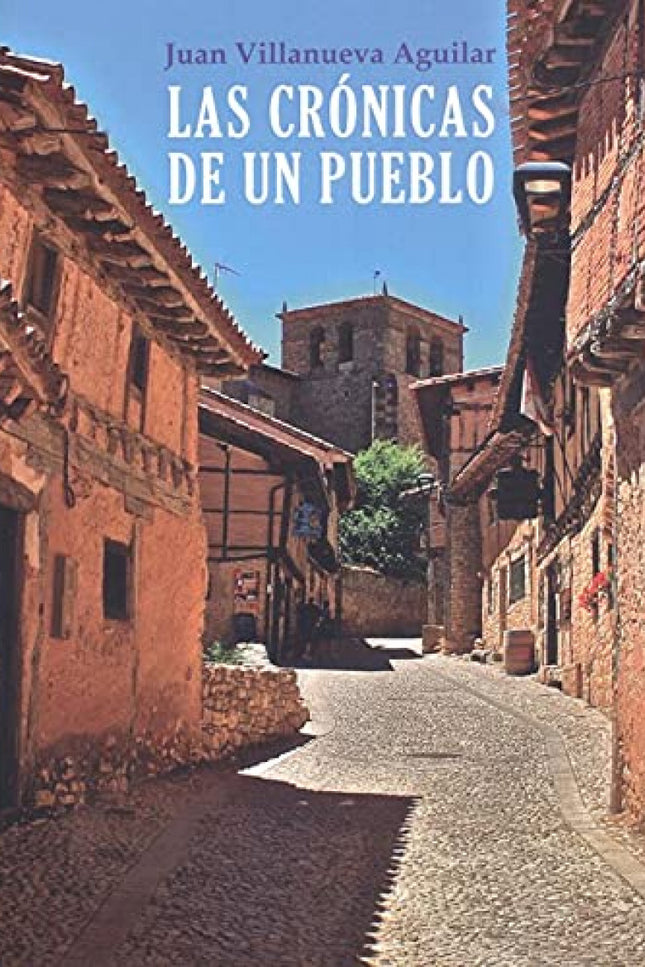 Las Crónicas De Un Pueblo